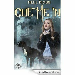 Kindle: Cue Me In by Nell Dixon