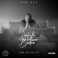 Van Cee & Rawtas - Sentado no Último Banco (Prod.by Van Cee)