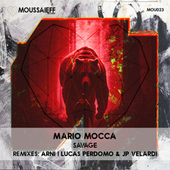 Mario Mocca - Savage (J.P. Velardi & Lucas Perdomo Remix) [Moussaieff Records]