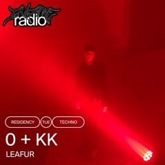 0+KK 6 w/ Leafur