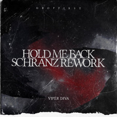 Hold Me Back (DROPFIRST Schranz Rework) "FREE DOWNLOAD"