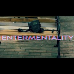 ENTERMENTALITY