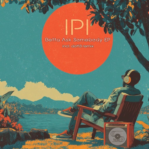 IPI - Betta Ask Somebody (dot13 cardinations remix) [STRYD019]