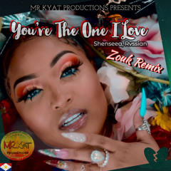 You're The One I Love - Shenseea, Rvssian "Zouk Cover" Mister Kyat Productions - PROMO ONLY