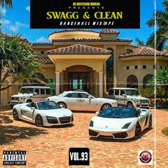 DJ DOTCOM PRESENTS SWAGG & CLEAN DANCEHALL MIXTAPE VOL.93 (MARCH - 2022)🧨
