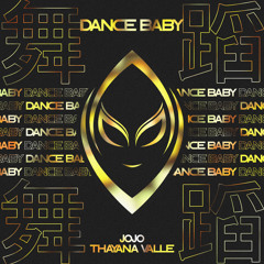 JoJo Ft. Thayana Valle - Dance Baby (Original Mix)