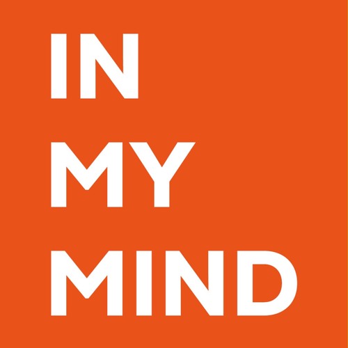 In My Mind Podcast #001
