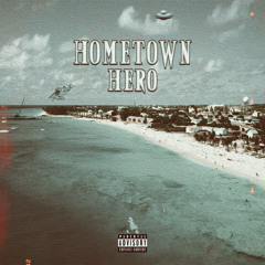 Hometown Hero (feat. Youngspot)