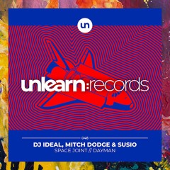 PREMIERE: DJ IDeaL, Mitch Dodge & Susio — Space Joint (Extended Mix) [Unlearn:Records]