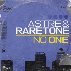 PREMIERE: Raretone & Astre - No One [Pitch Records]