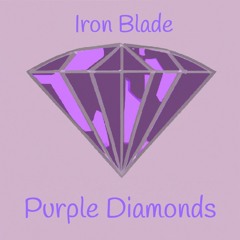 Iron Blade - Purple Diamonds (Producer Royale: Round 1)
