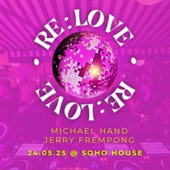 RE:LOVE Terrace Takeover_Live @ Soho House_24.05.25 [Full set]