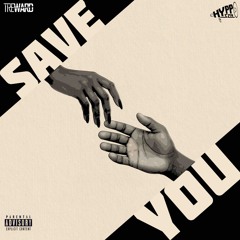 Save You Ft. Tre Ward