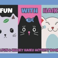 GET EBOOK EPUB KINDLE PDF Fun With Haiku: A Fun & Wacky Haiku Activity Book by  Squar