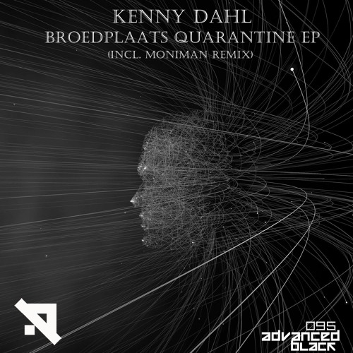 Kenny Dahl - Broedplaats Quarantine EP [Advanced (Black)]