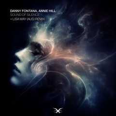 Danny Fontana & Annie Hill - Sound Of Silence (Original Mix)