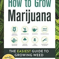 [GET] PDF 💝 How to Grow Marijuana: The Easiest Guide to Growing Weed by  Murph Wolfs