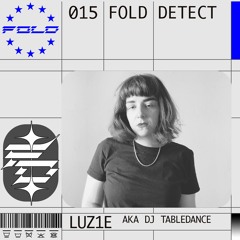 DETECT [015] - LUZ1E AKA DJ TABLEDANCE