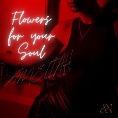 Flowers for your Soul