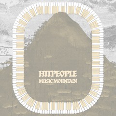 Hitpeople - Music Mountain - Chapter 2: Xyrs Peacefully Curated Mess