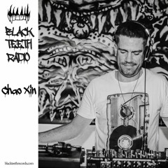 Black Teeth Radio Opening Weekender: Chao Xin