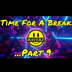 💥•🎵• TIME FOR A BREAK (PART 9) •🎵•💥