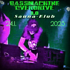 BERZEKKA @ BASSMACHINE OVERDRIVE 3.0 Sauna-Klub 24.1.25