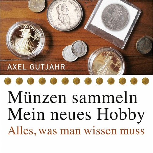 Stream Episode PDF M nzen Sammeln Mein Neues Hobby Alles Was Man 