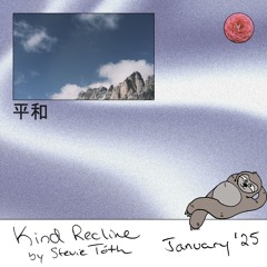 Kind Recline - January 2025