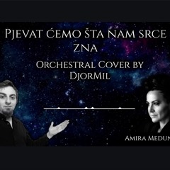 Pjevat cemo sto nam srce zna - Cinematic Cover