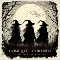 Come Little Children (Sarah's Theme) from "Hocus Pocus"