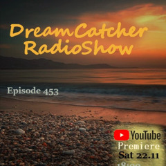 DreamCatcher Radio Show w/ Dj Vas Episode 453 (22/11/2025)