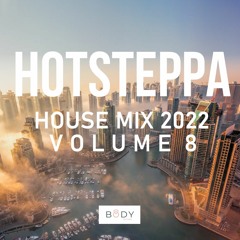 Hotsteppa House mix 2022 volume 8
