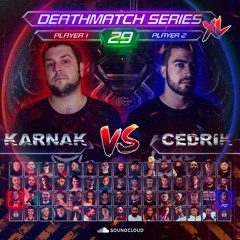 Karnak VS Cedrik @ DeathMatch Series XL #29