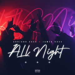 James Cass, Adriano Cass - All Night