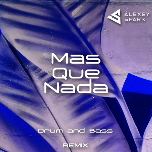 DJ Alexey Spark - Mas Que Nada (Drum and Bass remix).mp3