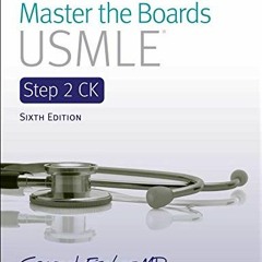 [Get] EPUB 📄 Master the Boards USMLE Step 2 CK 6th Ed. by  Conrad Fischer MD KINDLE