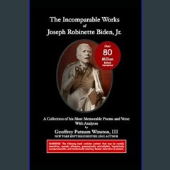 ebook read [pdf] 📕 The Incomparable Works of Joseph Robinette Biden, Jr.: A Collection of His Most