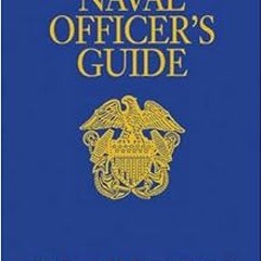 [Free] EBOOK 📂 The Naval Officer's Guide, 12th Edition by Cdr. Lesa McComas USN (Ret