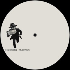Speedman Pastrami (Original Mix))