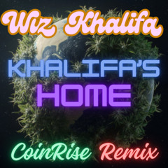 Wiz Khalifa - Khalifa's Home (CoinRise Remix)