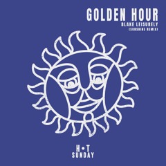 Blake Leisurely - Golden Hour (Sunshine Remix) [Hot Sunday]