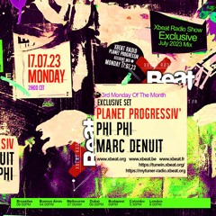 Marc Denuit // Planet Progressiv' July 2023 17.07.23 On Xbeat Radio Station