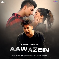 Aawazein - Rahul Jain's
