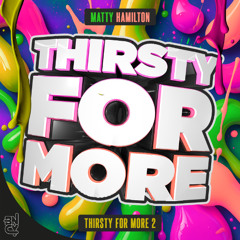 Matty Hamilton - Extr Terrestrial [Thirsty For More Ep 2]
