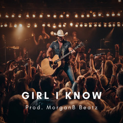 Girl I Know (Jason Aldean Country Rock Type Beat)