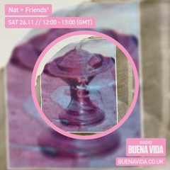 Nat + Friends² - Radio Buena Vida 26.11.22
