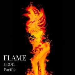 Flame (Prod. Pacific)
