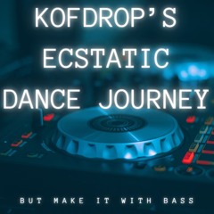 Ecstatic Dance Journey (BASS | WORLD)