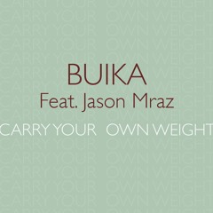Carry your own weight (feat. Jason Mraz)